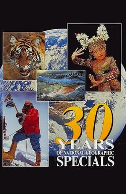 30 Years of National Geographic Specials