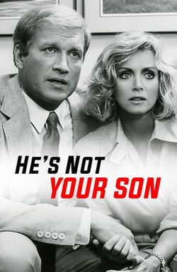 He's Not Your Son
