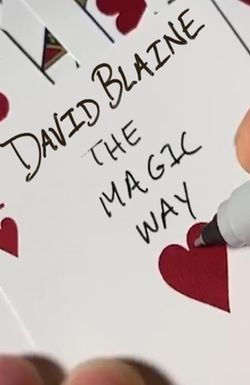 David Blaine: The Magic Way