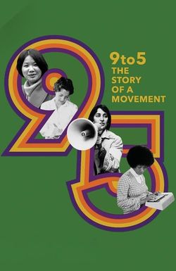 9to5: The Story of A Movement