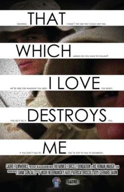 That Which I Love Destroys Me
