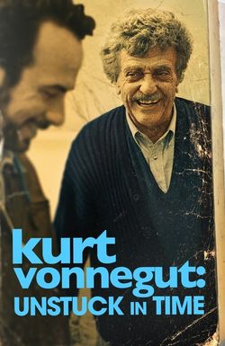 Kurt Vonnegut: Unstuck in Time