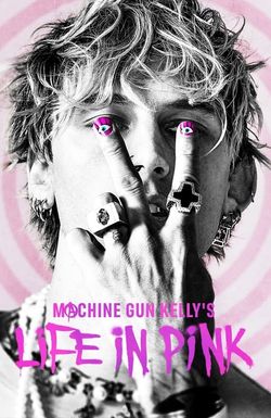 Machine Gun Kelly's Life in Pink