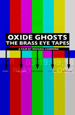 Oxide Ghosts: The Brass Eye Tapes