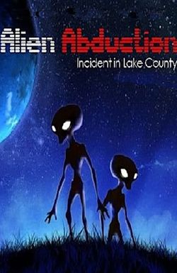 Alien Abduction: Incident in Lake County