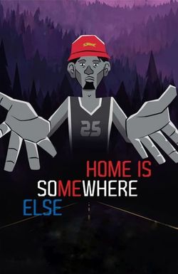 Home is Somewhere Else
