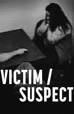 Victim/Suspect