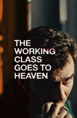 The Working Class Goes to Heaven