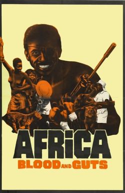 Africa: Blood and Guts