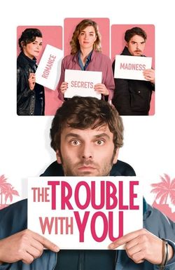 The Trouble with You