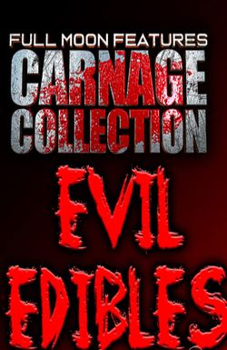 Carnage Collection: Evil Edibles