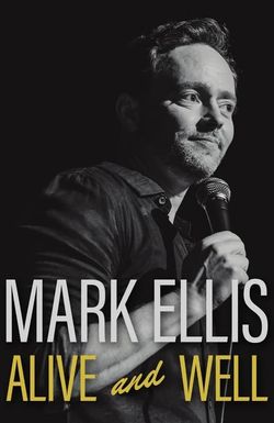 Mark Ellis: Alive and Well