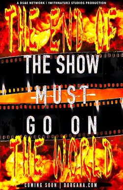 The Show Must Go On II: The End of the World