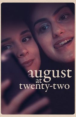 August at Twenty-Two