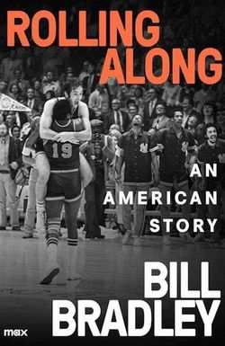 Rolling Along: Bill Bradley