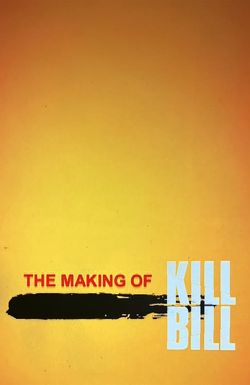 The Making of 'Kill Bill'