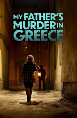 My Father's Murder in Greece