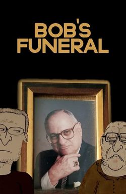 Bob’s Funeral
