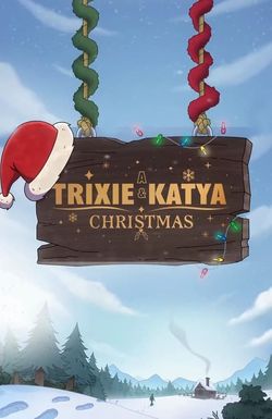 A Trixie & Katya Christmas
