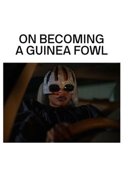 On Becoming a Guinea Fowl