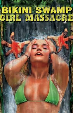 Bikini Swamp Girl Massacre