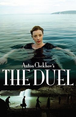 Anton Chekhov's the Duel