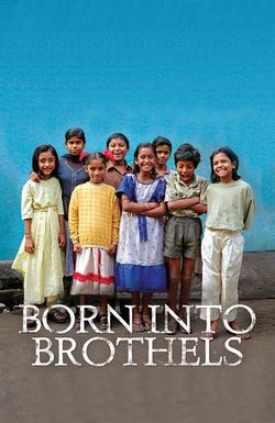 Born Into Brothels: Calcutta's Red Light Kids