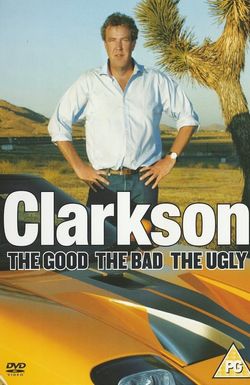 Clarkson: The Good, the Bad, the Ugly