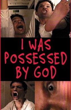 I Was Possessed by God