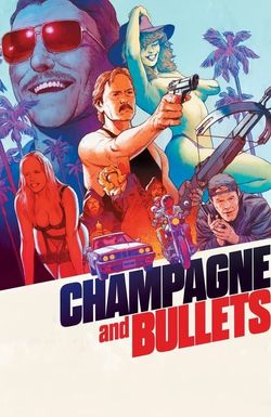 Champagne and Bullets