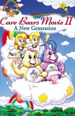 Care Bears Movie II: A New Generation