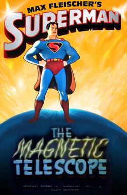 Superman: The Magnetic Telescope
