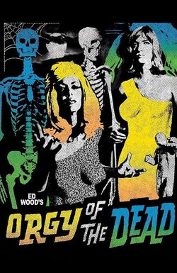 Orgy of the Dead