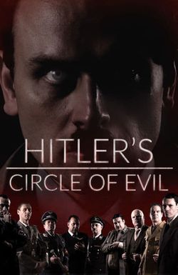 Hitler's Circle of Evil