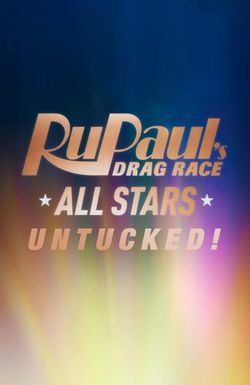 RuPaul's Drag Race All Stars: Untucked!