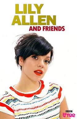 Lily Allen and Friends