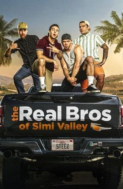The Real Bros of Simi Valley