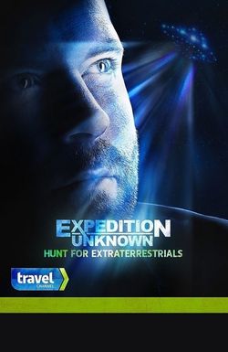 Expedition Unknown: Hunt for ExtraTerrestrials