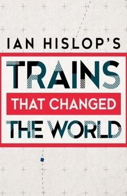 Ian Hislop: Trains That Changed the World