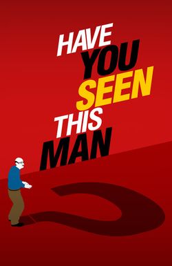 Have You Seen This Man