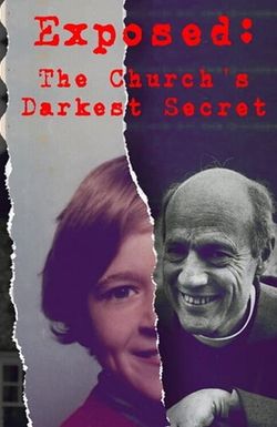 Exposed: The Church's Darkest Secret