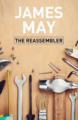 James May: The Reassembler