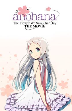 Anohana the Movie: The Flower We Saw That Day (Ano hi mita hana no namae wo bokutachi wa mada shiran