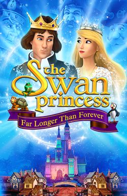 The Swan Princess: Far Longer Than Forever