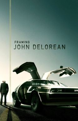 Framing John DeLorean