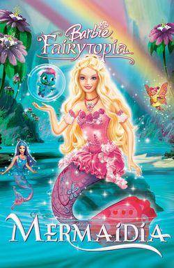 Barbie Fairytopia: Mermaidia