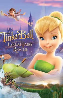 Tinker Bell and the Great Fairy Rescue