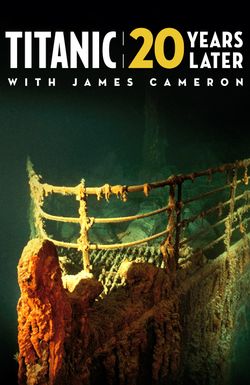 Titanic: 25 Years Later with James Cameron