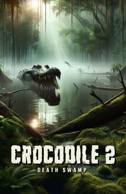 Crocodile 2: Death Swamp