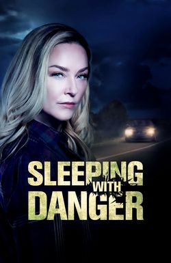 Sleeping with Danger